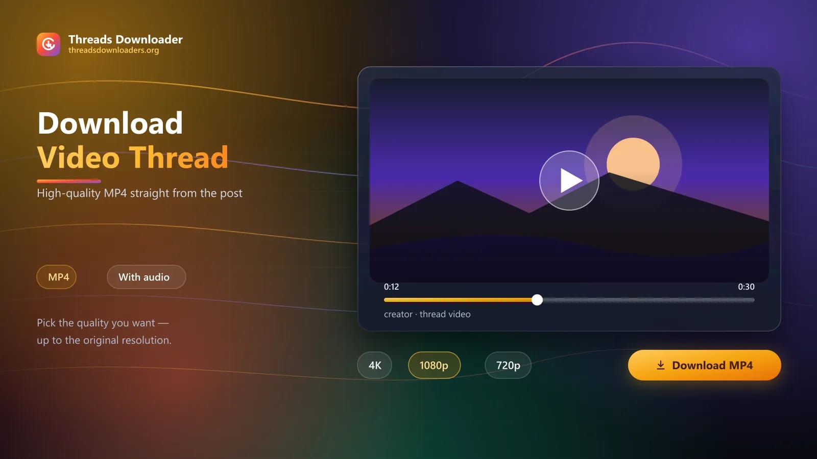 Video player showing a Threads video with 4K, 1080p and 720p download options